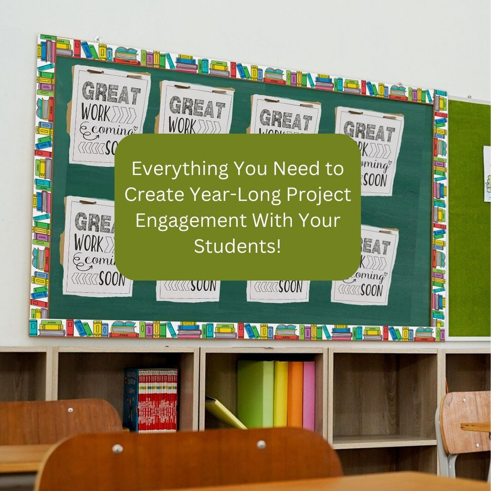 Everything You Need to Create Year-Long Project Engagement With Your Students!