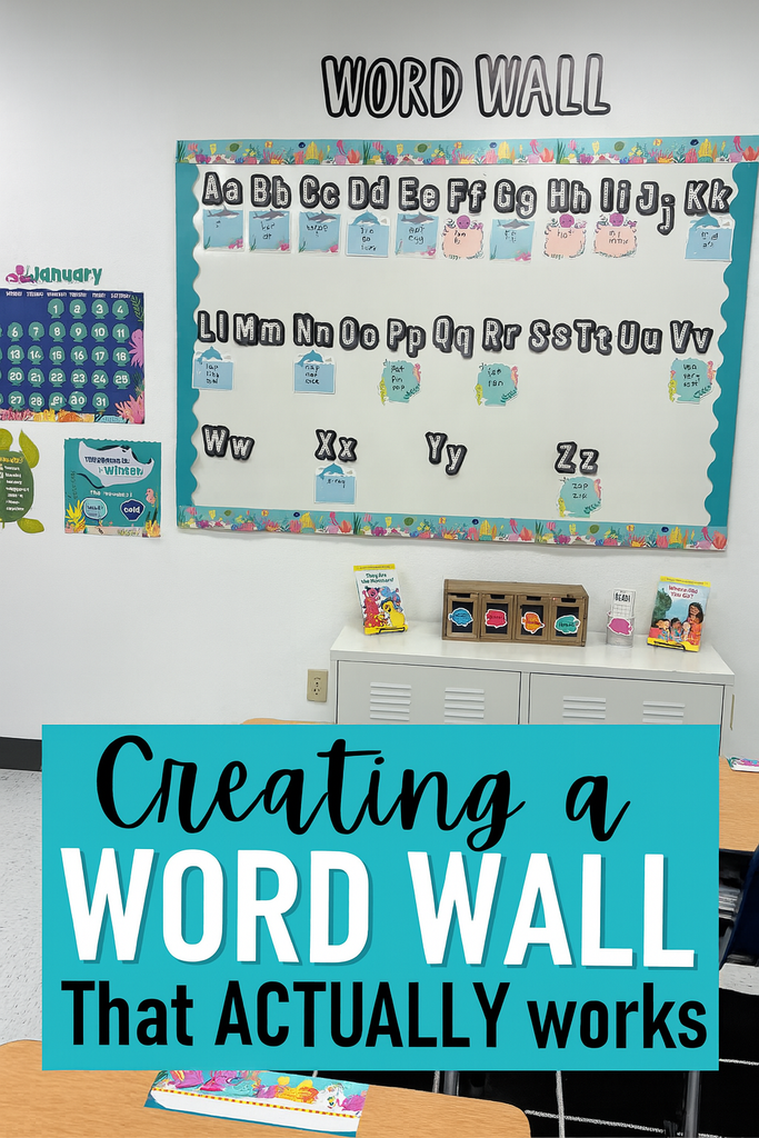 Creating a Word Wall That Actually Works: Tips from a Teacher Who’s Been There
