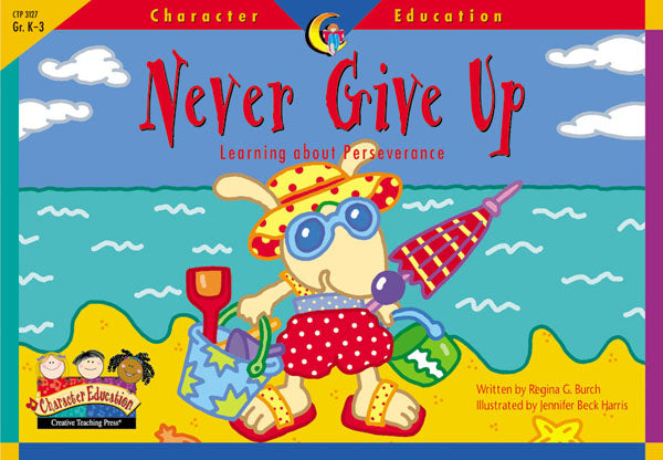 Never Give Up, Character Education Readers