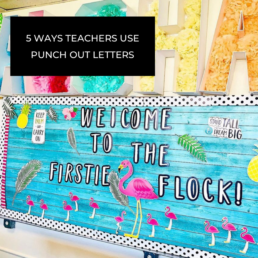5 Ways Teachers Use Punch Out Letters