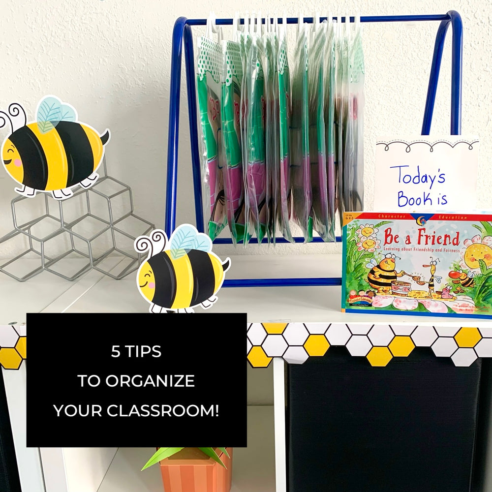 5 Tips to Organize Your Classroom!