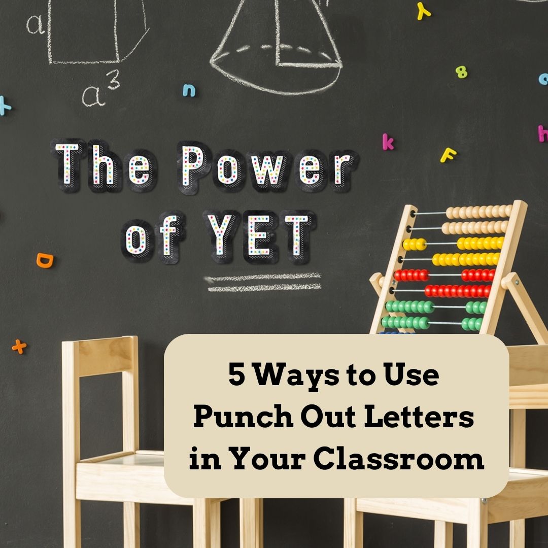 5 Ways to Use Punch Out Letters in Your Classroom