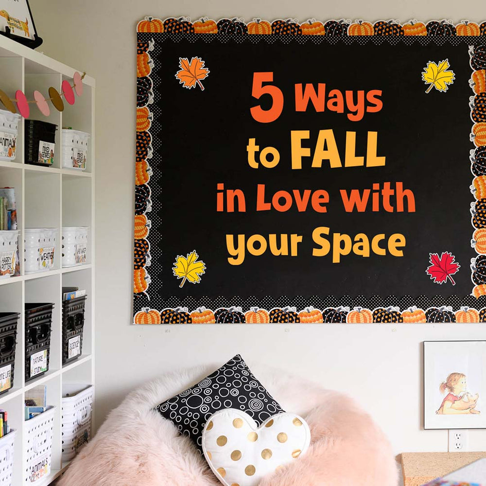 5 Ways to FALL in Love with your Space!