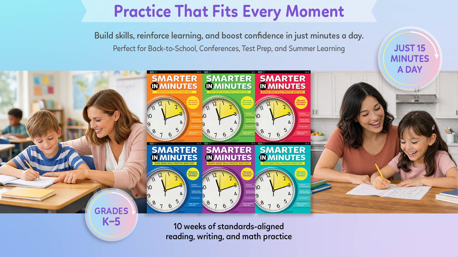Smarter in Minutes: 15-Minute Daily Practice for Reading, Writing & Math (Grades K–5)