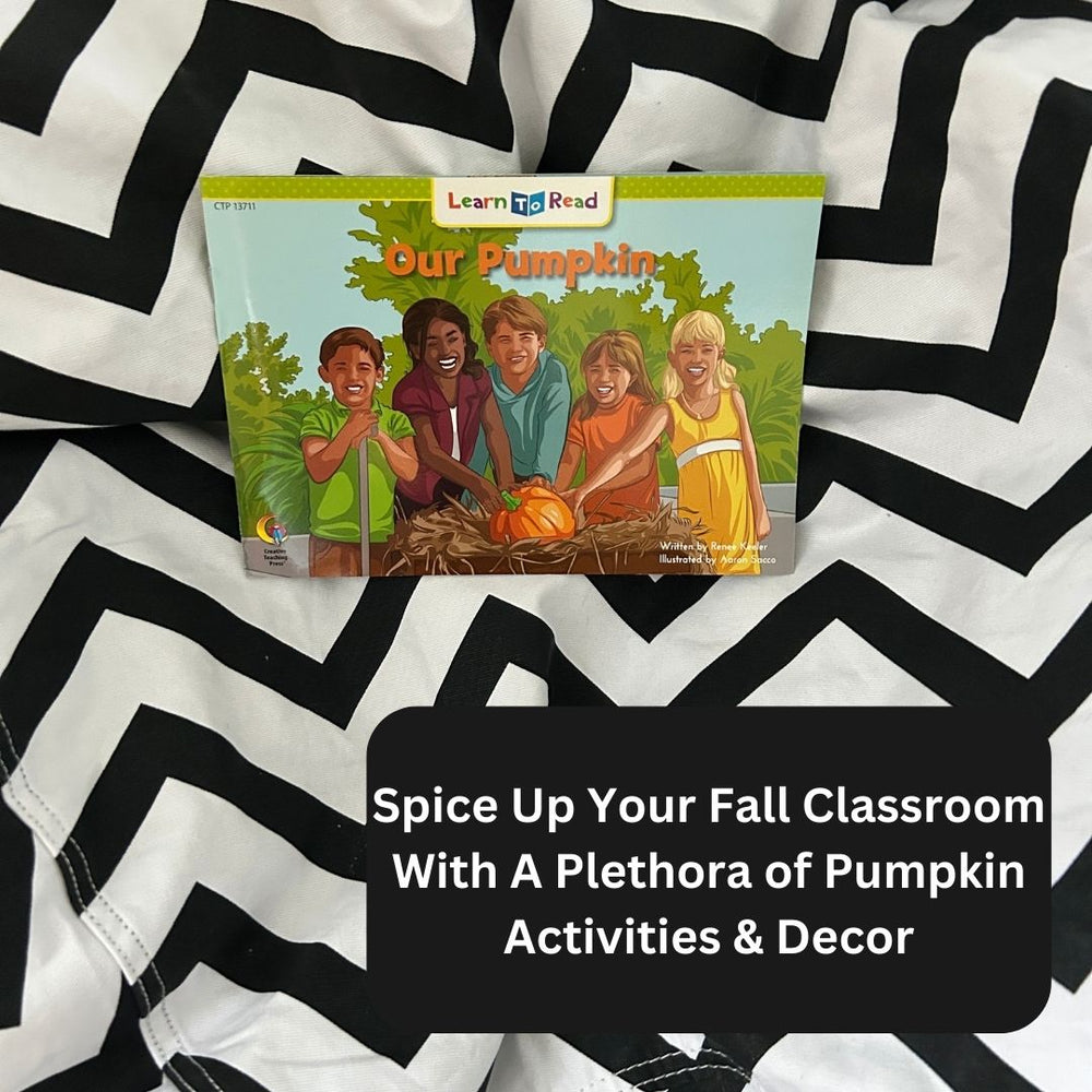 Spice Up Your Fall Classroom With A Plethora of Pumpkin Activities and Decor