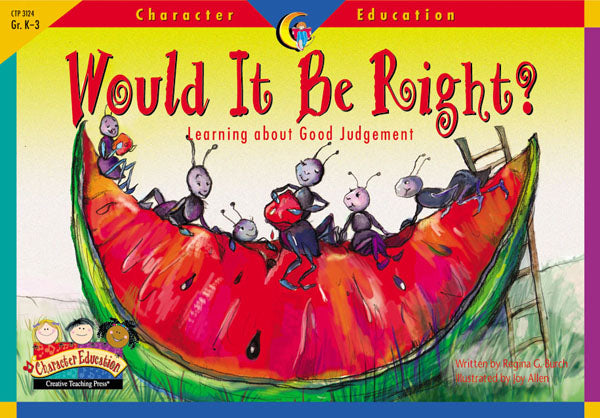 Would It Be Right?, Character Education Readers