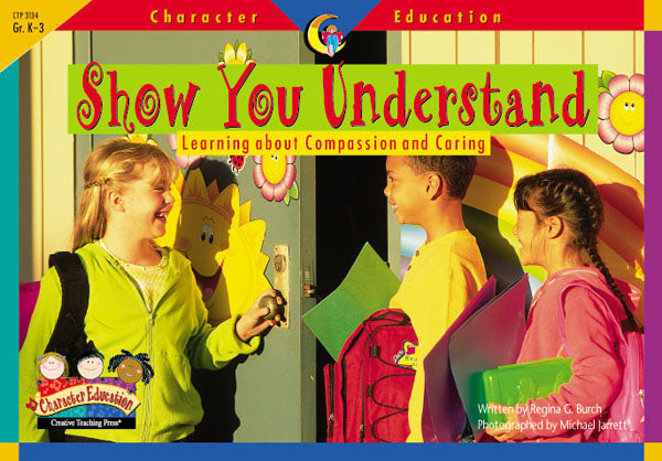 Show You Understand, Character Education Readers