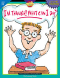 I'm Through! What Can I Do?, Gr. 3-4, eBook