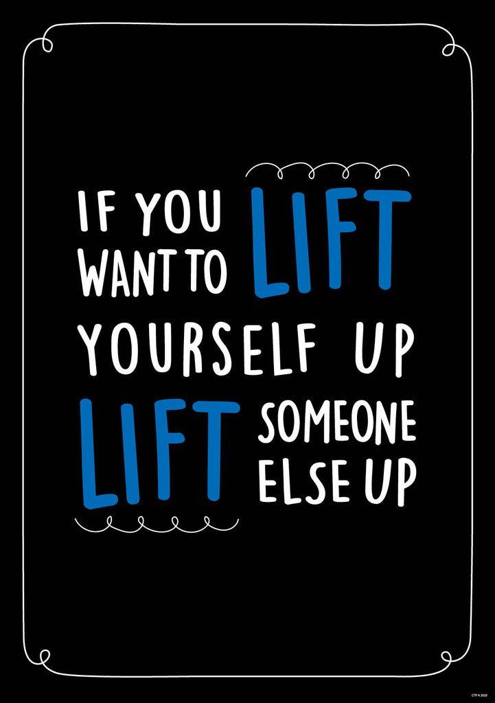 If you want to lift yourself up...