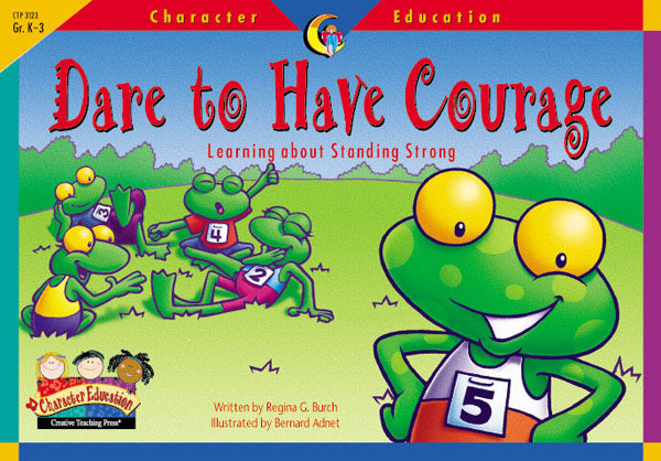 Dare to Have Courage, Character Education Readers