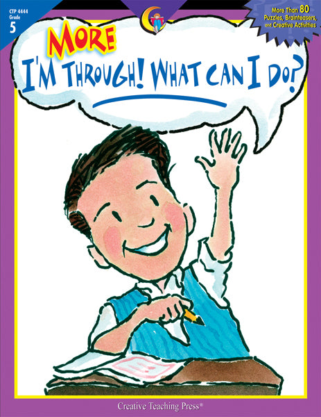 More I'm Through! What Can I Do?, Gr. 5, eBook