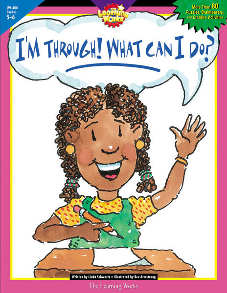 I'm Through! What Can I Do?, Gr. 5-6, Open eBook
